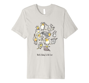 Cockatiel's Daily To-Do List T-Shirt