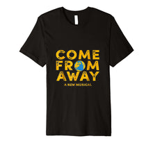 Load image into Gallery viewer, Come From Away T-shirt
