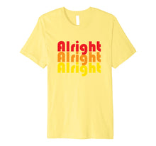 Load image into Gallery viewer, 70s T Shirts Alright Alright Seventies Tee Premium
