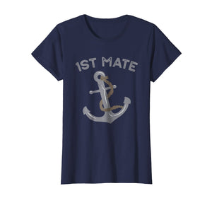Boat I am the First Mate Captain Nautical Anchor Funny Shirt