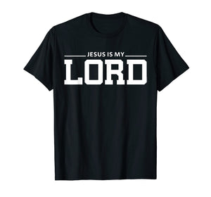 Christian T Shirt | Jesus Is My Lord For Women, Men & Kids