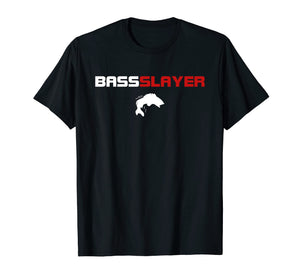 Bass Slayer - Funny Fishing Shirt