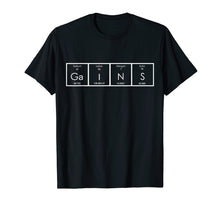 Load image into Gallery viewer, Mens Gains- Periodic Table funny Science Shirt for Workouts
