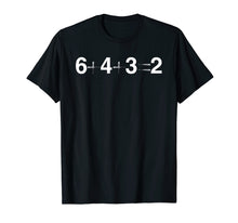 Load image into Gallery viewer, 6+4+3=2 T-Shirt funny saying sarcastic novelty humor
