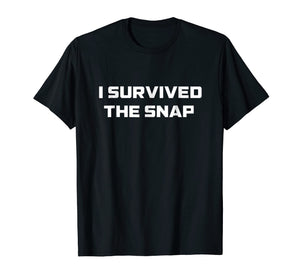 I Survived The Snap t-shirt