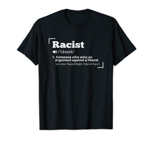 Load image into Gallery viewer, Republican Racist Definition Anti Liberal T-Shirt
