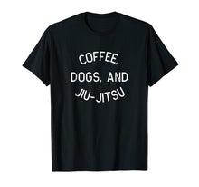 Load image into Gallery viewer, Coffee Dogs Jiu Jitsu Shirt for BJJ, Jujitsu Gift

