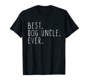 Best Dog Uncle Ever Cool Father's Day Gift T-Shirt