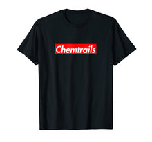 Load image into Gallery viewer, Chemtrails Conspiracy Theory President Truther NWO T-Shirt
