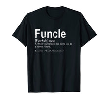 Load image into Gallery viewer, Mens Funcle Definition T shirt Funny Gift For Uncle
