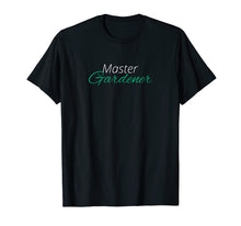 Load image into Gallery viewer, Master Gardener Shirt Garden Plant Lover Gardening Tee
