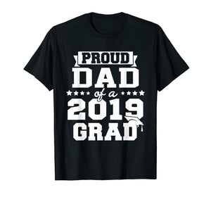 Proud Dad Of A 2019 Grad Graduation T-Shirt
