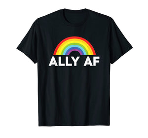 Ally AF Pride T Shirt - Proud Ally