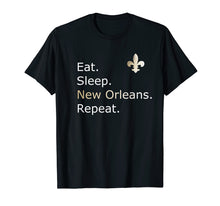 Load image into Gallery viewer, New Orleans Tees: Eat Sleep Repeat T-Shirt Merchandise
