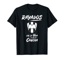 Load image into Gallery viewer, Rayados T-shirt En la vida y en la cancha Camiseta Monterrey
