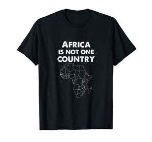 AFRICA IS NOT ONE COUNTRY T-SHIRT