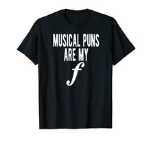 Load image into Gallery viewer, Musical Puns Are My Forte Band Instrument Fun Music T-Shirt

