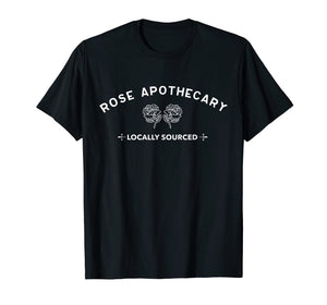 Rose Apothecary Locally Sourced Tshirt Gift Tee