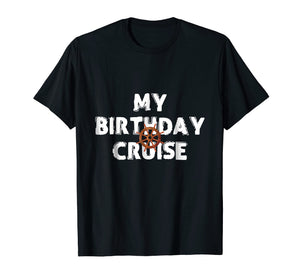 Birthday Cruise Cruise Ship Accessories T-Shirt and Gift
