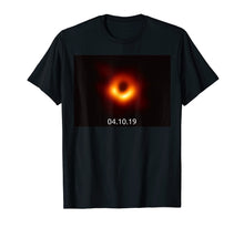 Load image into Gallery viewer, Black Hole Picture T Shirt M87 Messier 87 First Ever 2019
