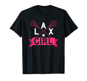 Lax Girl Ladies Women's Lacrosse Player Shirt