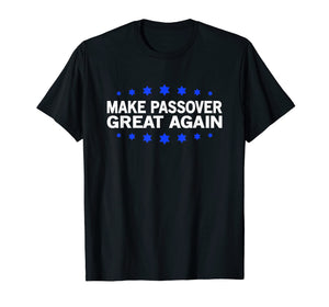 Make Passover Great Again Star of David Pesach T-Shirt
