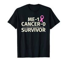 Load image into Gallery viewer, Breast Cancer Survivor T-Shirt Me 1 Cancer 0 Pink Ribbon
