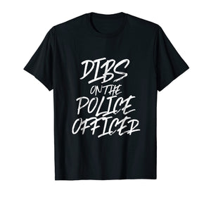 Dibs On The Police Officer Funny Husband Wife T Shirt
