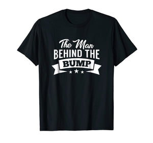Mens The Man Behind The Bump Pregnancy Shirt for Men