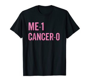 Me 1 Cancer 0 I Beat Breast Cancer Survivor Cute Faith Shirt