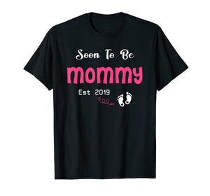 Soon To Be Mommy 2019 T-Shirt First Time Mommy Mothers Day