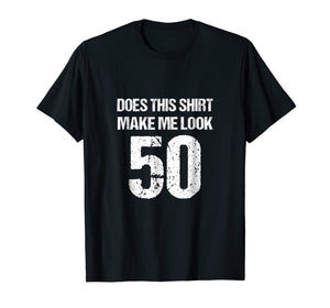 50th Birthday Funny Novelty Gag Gift T-Shirt