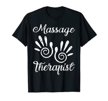 Load image into Gallery viewer, Massage Therapist T-Shirt Gift I Work With My Hands Tee
