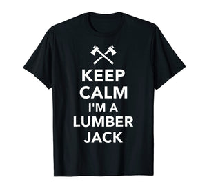 Mens Keep calm I'm a lumberjack T-Shirt
