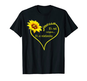 Jesus sunflower It's not religion It's a relationship shirt