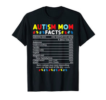 Load image into Gallery viewer, Autism Mom Facts One Supportive Mom Awareness Gift T-Shirt
