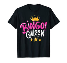 Load image into Gallery viewer, Bingo Shirt Gift T-Shirt Queen Tshirt
