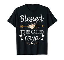 Load image into Gallery viewer, Blessed To Be Called Yaya Mothers Day Gifts T-Shirt
