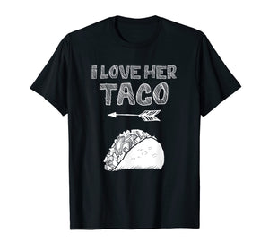 Mens I Love Her Taco Cinco De May Couple Matching T Shirt