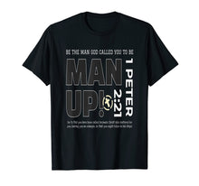 Load image into Gallery viewer, Christian Man Up Peter 2:21 Bible Verse Shirt
