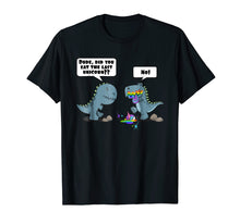 Load image into Gallery viewer, Dude, Did You Eat The Last Unicorn Eaten By Dinosaur
