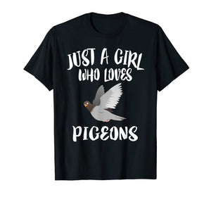 Just A Girl Who Loves Pigeons T-Shirt Birding Bird Owner
