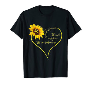 Jesus It's Not Religion It's A Relationship Sunflower Tshirt