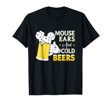 Load image into Gallery viewer, Mouse Ears And Cold Beers Tee Funny Tshirt
