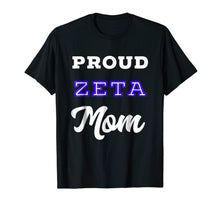 Load image into Gallery viewer, Proud Zeta Mom T-Shirt
