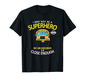 School Bus Driver Shirt - Bus Driver Superhero Shirt Gift