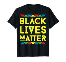 Load image into Gallery viewer, Black Lives Matter Equality Black Pride Melanin Shirt Gift
