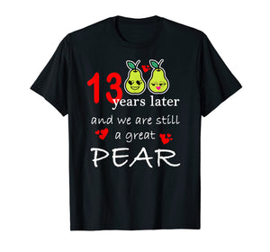 13 Years Great Pear Thirteenth Anniversary T-Shirt