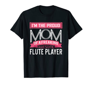 Proud Mom Awesome Flute Player Marching Band T-Shirt