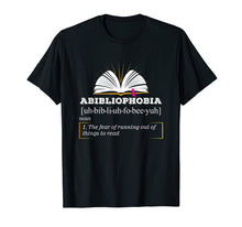 Load image into Gallery viewer, Abibliophobia Shirt | Book Hangover Lover Reading Nerd Tee
